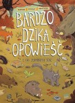 Bardzo Dzika Opowieść - 1 - Las Złamanych Serc
