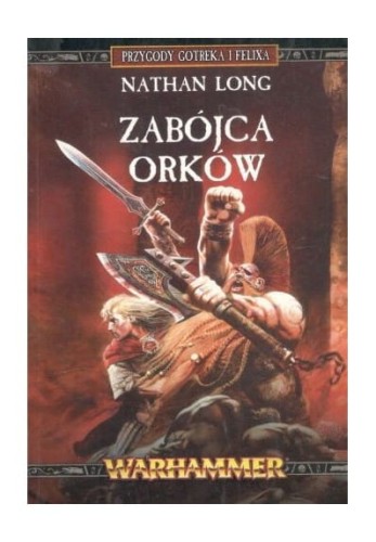 Przygody Gotreka i Felixa - Zabójca Orków.jpg