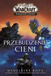 World of Warcraft - Przebudzenie Cieni