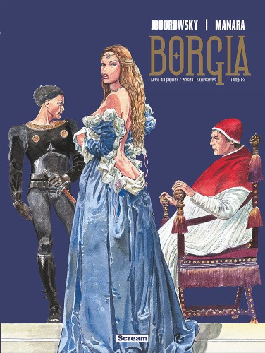 Borgia - Tomy 1 i 2 - Krew Papieża  Władza i Kazirodztwo.jpg